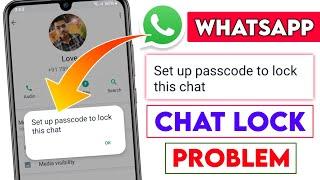 set up passcode to lock this chat  set up passcode to lock this chat problem  whatsapp chat lock