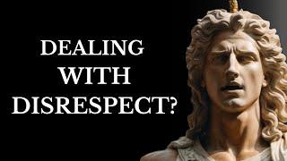 10  STOIC LESSONS TO HANDLE   DISRESEPECT MUST WATCH  STOICISM