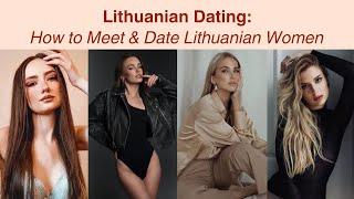 Lithuanian Dating How to Meet & Date Lithuanian Women