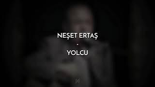 Neşet Ertaş - Yolcu  Lyrics w English Translation