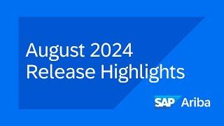 SAP Ariba Aug 2024 Release Highlights - New Contract Management & Supplier Risk Features