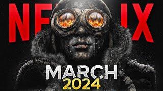 Top Must-Watch NEW RELEASES on Netflix in MARCH 2024