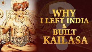 Why I Left India & Built Kailasa  SPH Nithyananda Paramashivam