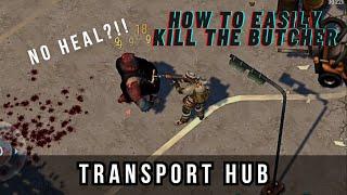 Easy Way Kill the Butcher  Transport Hub  Last Day On Earth Survival