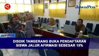 DISDIK TANGERANG BUKA PENDAFTARAN SISWA JALUR AFIRMASI SEBESAR 15%  BERANDA NUSANTARA