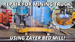 Repair DOG BONE for MINING Truck using Zayer Bed Mill  Machining & Bore Welding