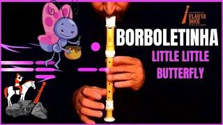 BORBOLETINHA - LITTLE LITTLE BUTTERFLY