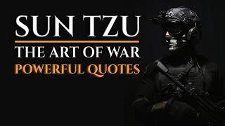 Sun Tzu Quotes - Lessons from The Art of War Powerful Warrior Quotes