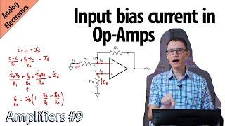 Input Bias Current in Op-Amps Amplifiers #9