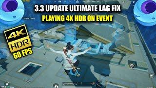 3.3 UPDATE ULTIMATE LAG FIX  PLAYING 4K HDR IN EVENT .