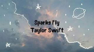 Taylor Swift - Sparks FlyLyrics