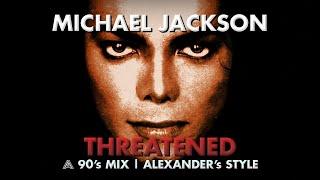 Michael Jackson - Threatened  AlexanderMJs Remix