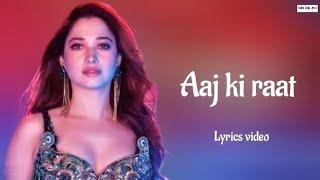 LYRICS_-_Aaj Ki Raat  Stree 2  Madhubanti BagchiDivya Kumar Sachin -Jigar  Amitabh Bhattacharya