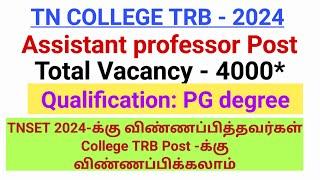 TN CollegeTRB 2024Assistant Professor PostQualificationPG degreeTNSET-2024 applicants also apply