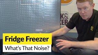 Have a Noisy Fridge Freezer? Common Causes of Fridge Noise Revealed