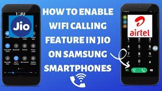 How To ENABLE WiFi Calling Feature in JIO on Samsung Smartphones  JIO voWiFi Android