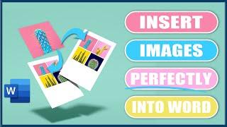 Insert Images & Pictures into Word  PEFECTLY without image expansion