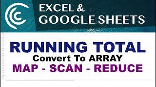 Running Total Array - Excel & Google Sheets SCAN REDUCE MAP