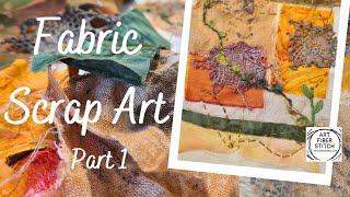 Making art from fabric scraps.  Creative ideas to reuse in fabric collage slow stitch embroidery.