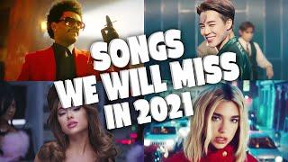 Songs We Will Miss In 2021