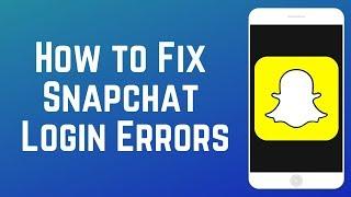 How to Fix Snapchat Login Errors “Try Again Later” & “Could Not Connect”