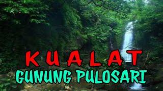 KUALAT GUNUNG PULOSARI