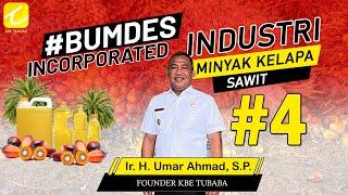 #BumdesIncorporated - Industri Minyak Kelapa Sawit #4