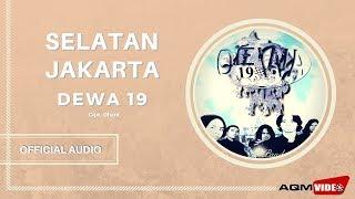 Dewa 19 - Selatan Jakarta  Official Audio