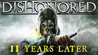 Dishonored 11 Years Later