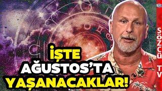 13-14-16-18-19-20 Ağustosta Bunlara Dikkat Astrolog Öner Döşer Yaşanacakları Anlattı