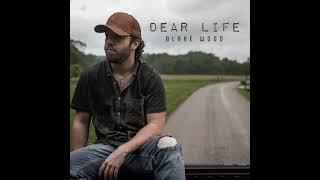 DEAR LIFE - Blake Wood  Official Audio