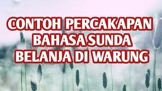 Belajar Percakapan Bahasa Sunda Belanja di Warung  Paguneman Jual Beli