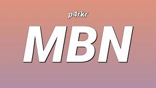 p4rkr - mbn Lyrics