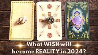 What WISH will become REALITY in 2024?  Pick a Card Tarot Reading