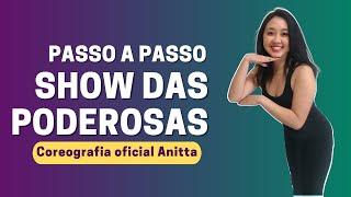 SHOW DAS PODEROSAS COREOGRAFIA OFICIAL ANITTA  Passo a passo para aprender a dançar