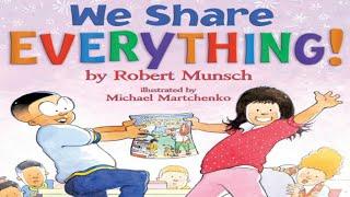 WE SHARE EVERYTHING read by ROBERT MUNSCH