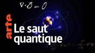 La magie du Cosmos  34  -  Le saut quantique   ARTE Doc 