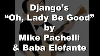 Django Reinharts - Oh Lady Be Good by Mike Pachelli