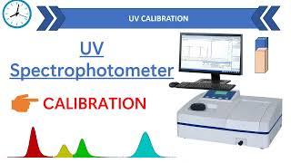 UV Spectrophotometer Calibration  Calibration of UV