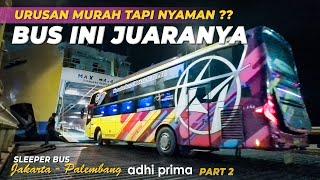 JUARA MURAHNYA & NYAMAN ‼️ Sleeper Bus PO Adhi Prima  Bis Malam Jakarta Palembang #2