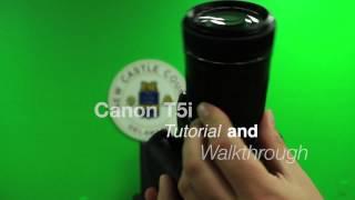 Canon Rebel T5i Beginners Tutorial