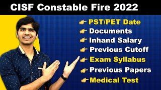 CISF Constable Fire 2022 All Doubts  PST Date Syllabus Previous Papers & Cutoff Medical Test etc