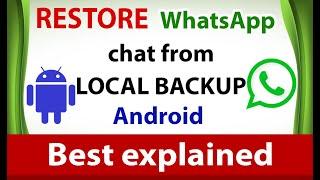 RESTORE WhatsApp chat from LOCAL BACKUP Android