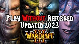 How To Get Classic WarCraft 3 Back Revert From Reforged - Updated 2023