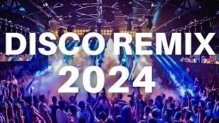 DISCO REMIX 2024 - Best Remixes & Mashups of Popular Songs 2024  Dj Club Music Party Remix 2023