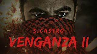 S.Castro - Venganza II prod. by Gorex