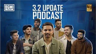 3.2 Update Podcast  BGMI Ft.@MazyisLive @ZGODGAMING @OMEGAAAA @Punkk @soulmanya @SaumRaj @GeBeastt