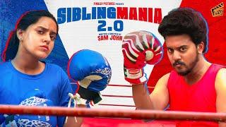 Sibling Mania 2.0   Ft. Sam John VJ Kalyani  Comedy  4K  Finally