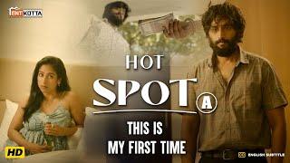 Hot Spot  This is my first time  Kalaiyarasan Sandy Adithya B  Vignesh K