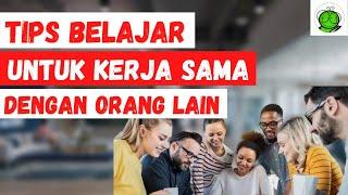 Tips untuk Bisa Kerjasama dengan Orang Lain